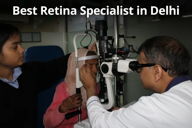 Best Retina Specialist In Delhi